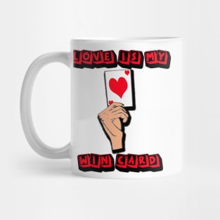 valentine's day love is my win card Mug